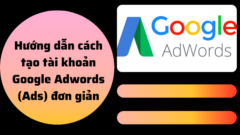 Cách đăng ký tài khoản google ads
